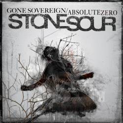 Stone Sour : Gone Sovereign-Absolute Zero